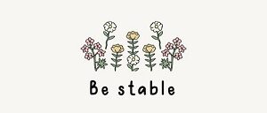 Be stable